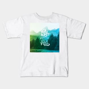 You are Wonderful Inspirational Lettering Kids T-Shirt